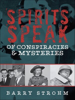 cover image of Spirits Speak of Conspiracies & Mysteries